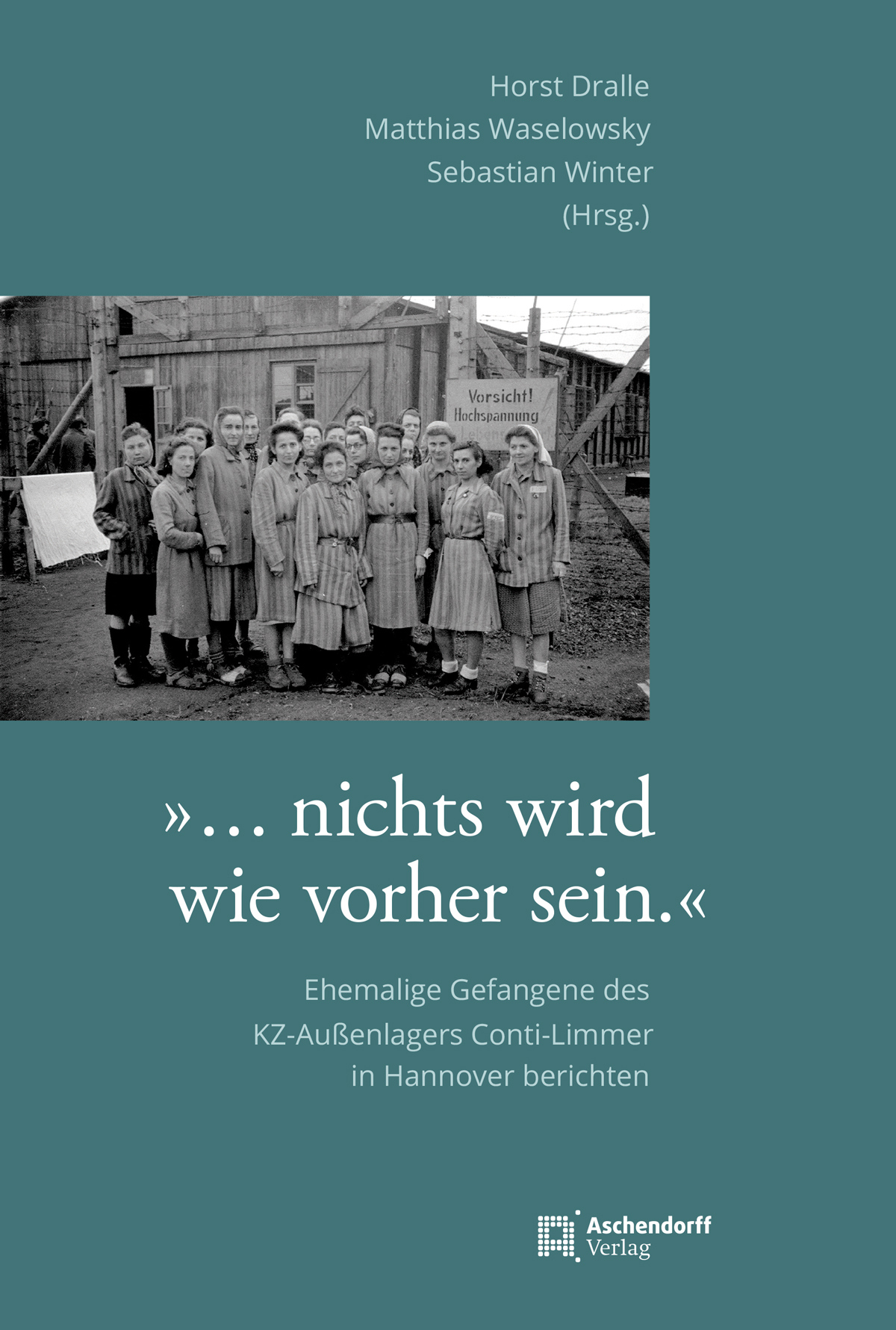 Dralle/Waselowsky/Winter »... nichts wird wie vorher sein.«